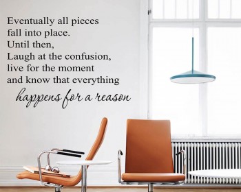 Eventually All Pieces Fall into Place - Inspirational Quotes